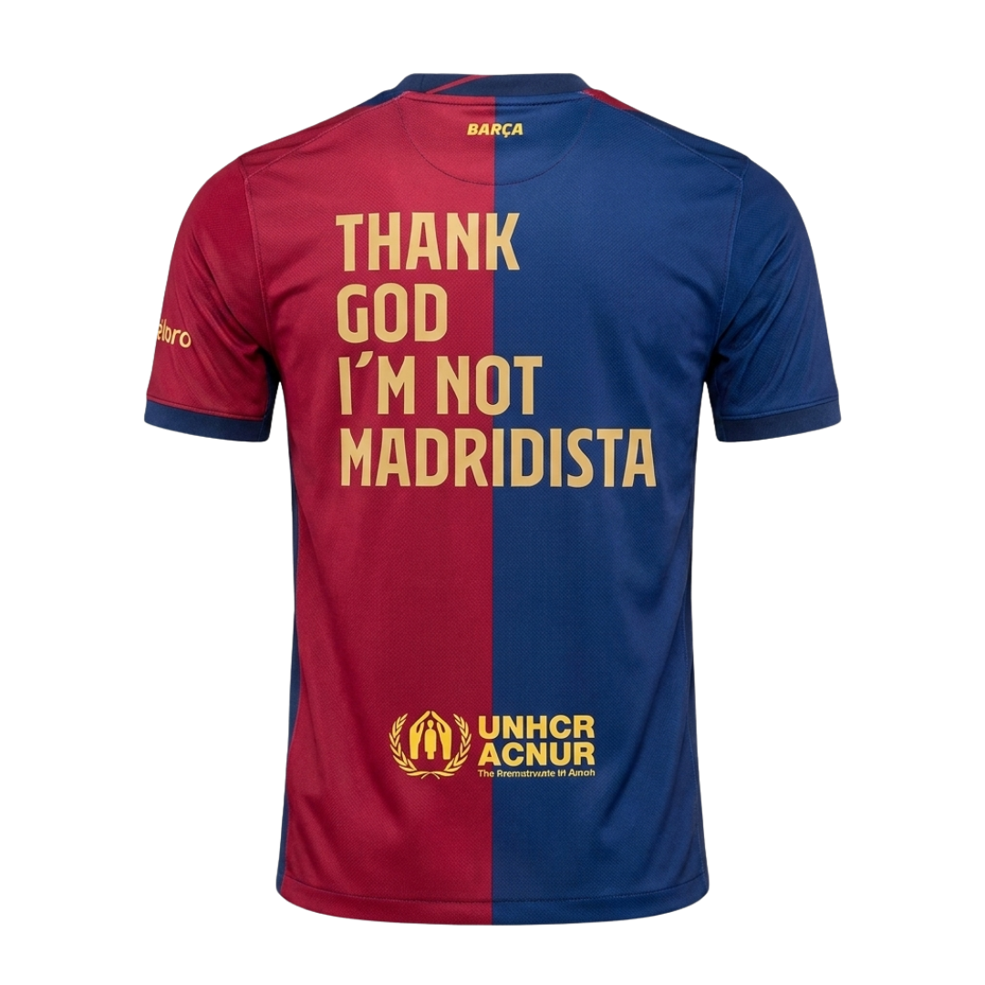 BARCELONA SHIRT THANK GOD I'M NOT MADRIDISTA